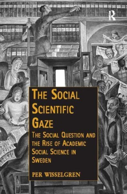 Book cover of: Social Scientific Gaze. By: Per Wisselgren