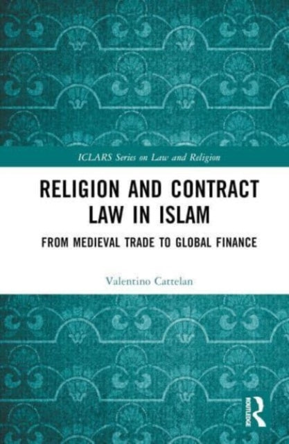 Book cover of: Religion and Contract Law in Islam. By: Valentino Cattelan