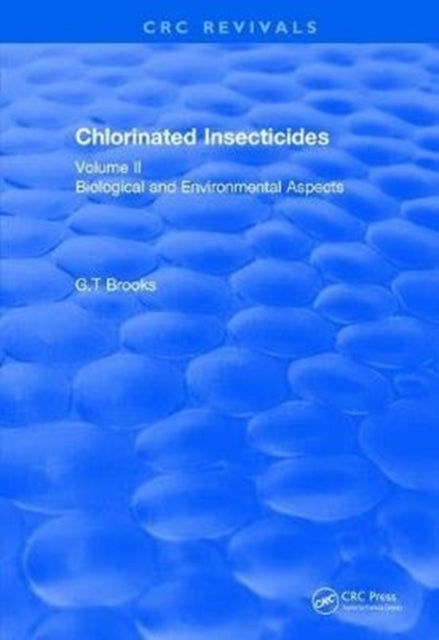 Book cover of: Chlorinated Insecticides. By: G. T. Brooks