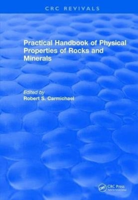 Book cover of: Practical Handbook of Physical Properties of Rocks and Minerals (1988). By: Robert S. Carmichael