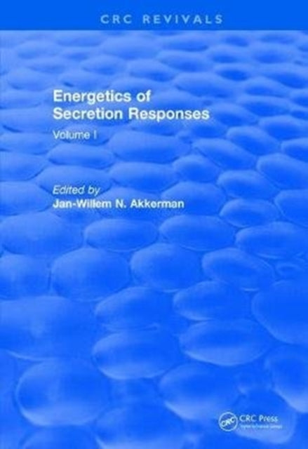 Book cover of: Revival: Energetics of Secretion Responses (1988). By: J. -W. N. Akkerman