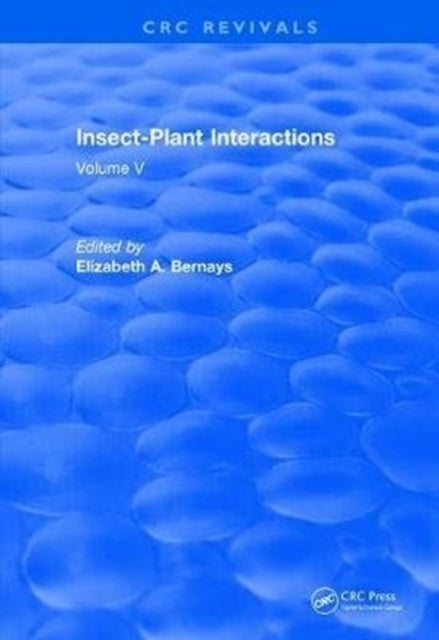 Book cover of: Revival: Insect-Plant Interactions (1993). By: Elizabeth A. Bernays