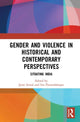 Book cover of: Gender and Violence in Historical and Contemporary Perspectives. By: Jyoti Atwal