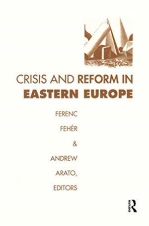 Crisis and Reform in Eastern Europe