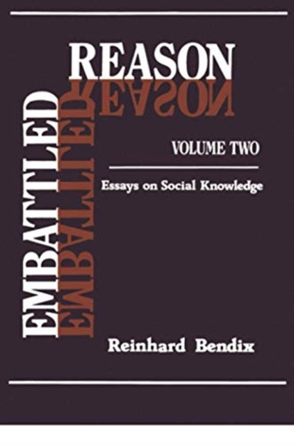 Book cover of: Embattled Reason. By: Reinhard Bendix