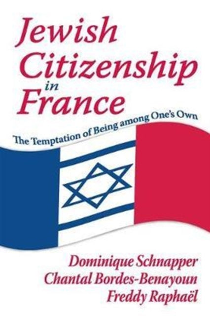 Book cover of: Jewish Citizenship in France. By: Chantal Bordes-Benayoun