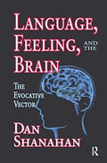 Language, Feeling, and the Brain
