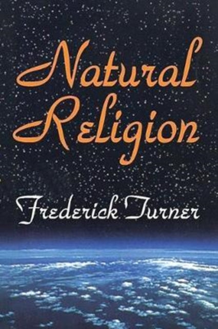 Book cover of: Natural Religion. By: Frederick Turner