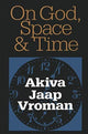 Book cover of: On God, Space, and Time. By: A. J. Vroman