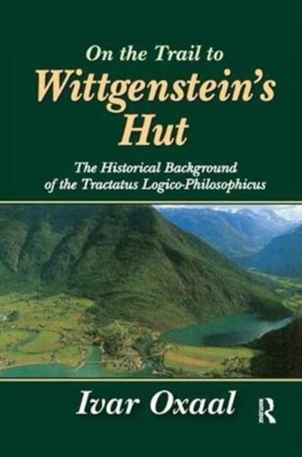 Book cover of: On the Trail to Wittgenstein's Hut. By: Ivar Oxaal