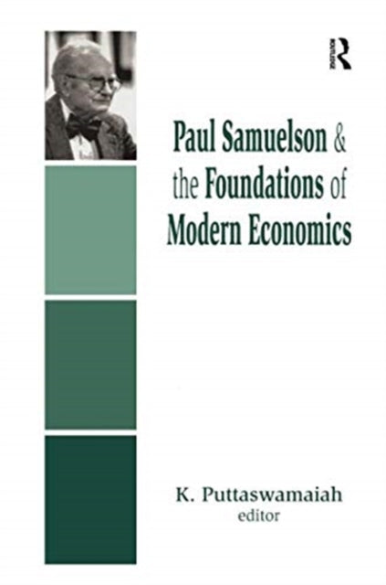 Book cover of: Paul Samuelson and the Foundations of Modern Economics. By: K. Puttaswamaiah