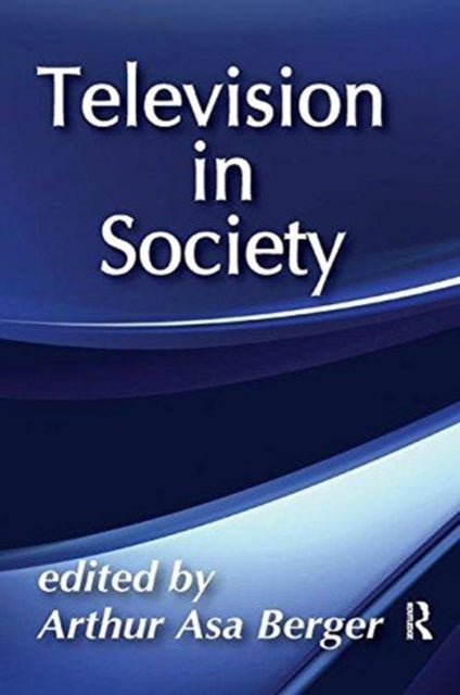Book cover of: Television in Society. By: Arthur Asa Berger
