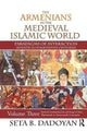 Book cover of: Armenians in the Medieval Islamic World. By: Seta B. Dadoyan
