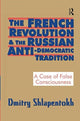 Book cover of: French Revolution and the Russian Anti-Democratic Tradition. By: Dmitry Shlapentokh