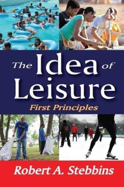 Book cover of: Idea of Leisure. By: Robert A. Stebbins