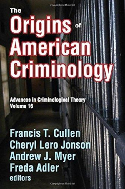 Book cover of: Origins of American Criminology. By: Andrew Myer