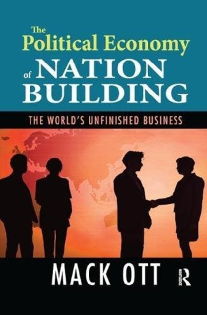 Book cover of: Political Economy of Nation Building. By: Mack Ott