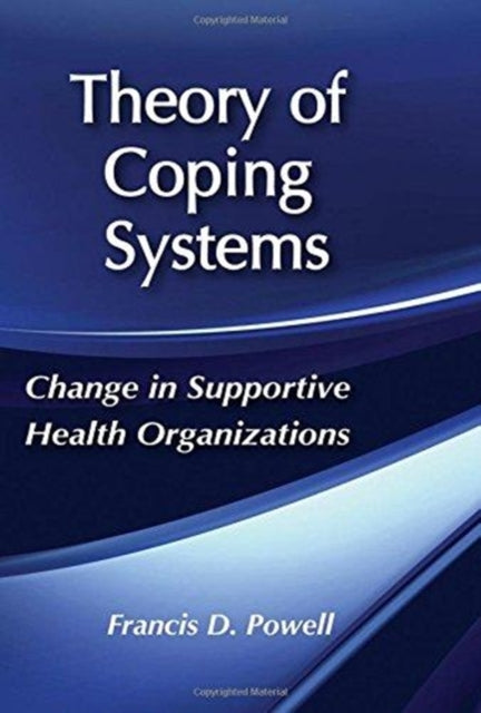 Book cover of: Theory of Coping Systems. By: Francis D. Powell