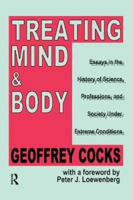 Book cover of: Treating Mind and Body. By: Geoffrey Cocks