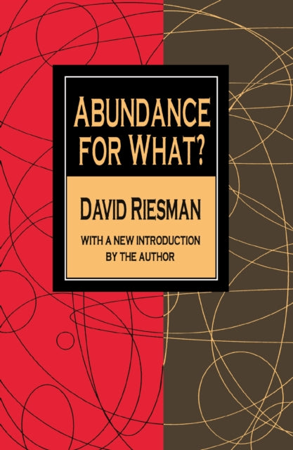 Book cover of: Abundance for What?. By: David Riesman