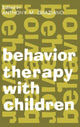 Book cover of: Behavior Therapy with Children. By: Anthony M. Graziano
