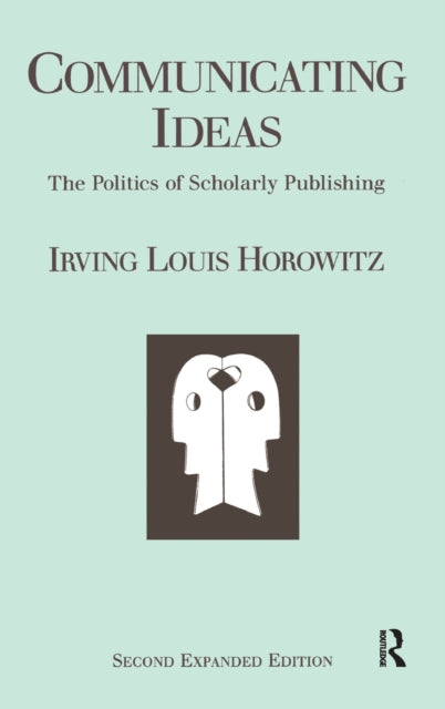 Book cover of: Communicating Ideas. By: Irving Louis Horowitz
