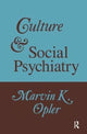 Book cover of: Culture and Social Psychiatry. By: Marvin Opler