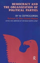 Book cover of: Democracy and the Organization of Political Parties. By: Moisei Ostrogorski