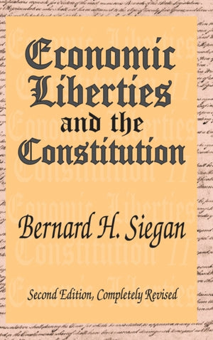 Economic Liberties and the Constitution