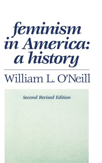 Book cover of: Feminism in America. By: William L. O'Neill
