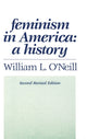 Book cover of: Feminism in America. By: William L. O'Neill