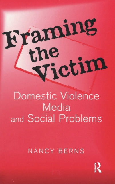 Book cover of: Framing the Victim. By: Nancy S. Berns