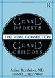 Book cover of: Grandparents/Grandchildren. By: Arthur Kornhaber