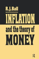 Book cover of: Inflation and the Theory of Money. By: R. J. Ball