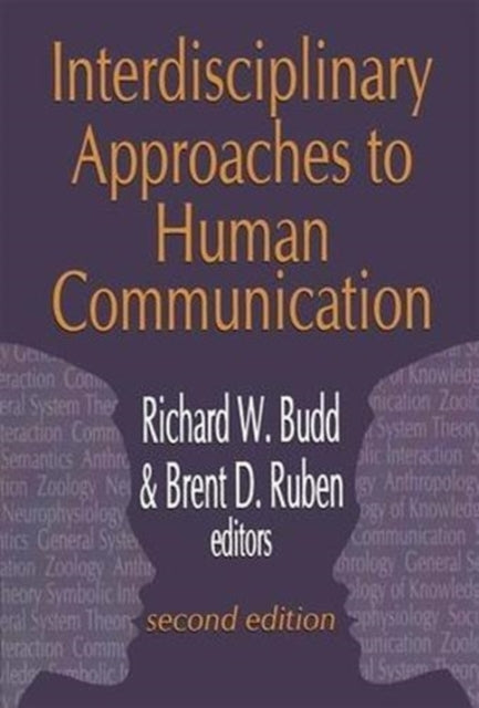 Book cover of: Interdisciplinary Approaches to Human Communication. By: Brent D. Ruben