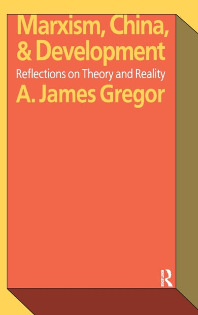 Book cover of: Marxism, China, and Development. By: A. James Gregor