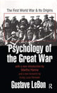Book cover of: Psychology of the Great War. By: Gustave Le Bon