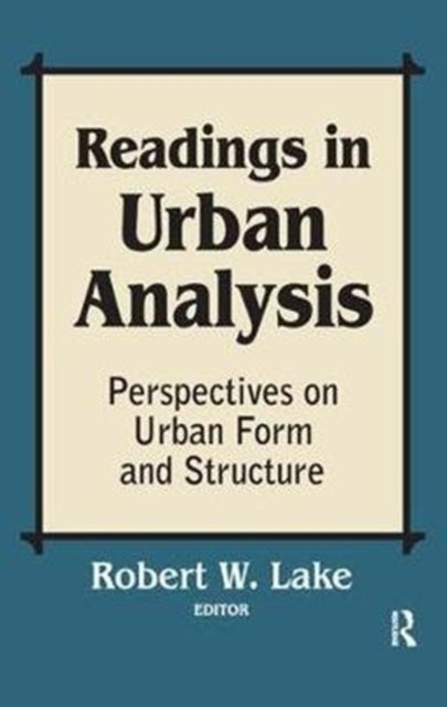 Book cover of: Readings in Urban Analysis. By: Robert W. Lake