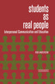Book cover of: Students as Real People. By: Rob Anderson