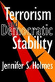 Book cover of: Terrorism and Democratic Stability. By: Laud Humphreys