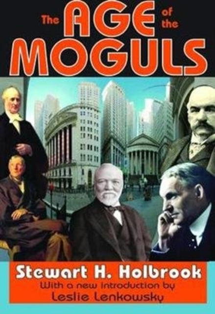 Book cover of: Age of the Moguls. By: Stewart Hall Holbrook