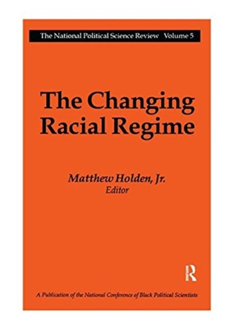 Book cover of: Changing Racial Regime. By: Matthew Holden