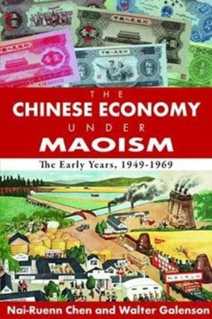 The Chinese Economy Under Maoism