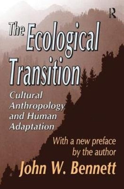 Book cover of: Ecological Transition. By: John W. Bennett