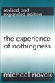 Book cover of: Experience of Nothingness. By: Michael Novak