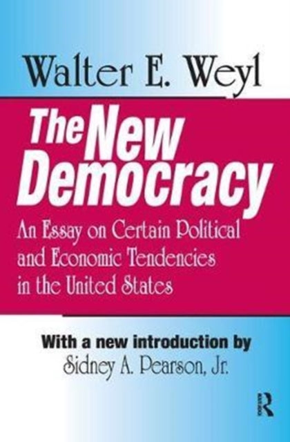 Book cover of: New Democracy. By: Walter E. Weyl