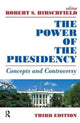 Book cover of: Power of the Presidency. By: Robert S. Hirschfield