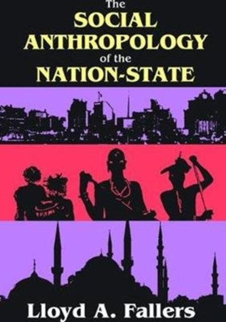 Book cover of: Social Anthropology of the Nation-State. By: Lloyd Fallers