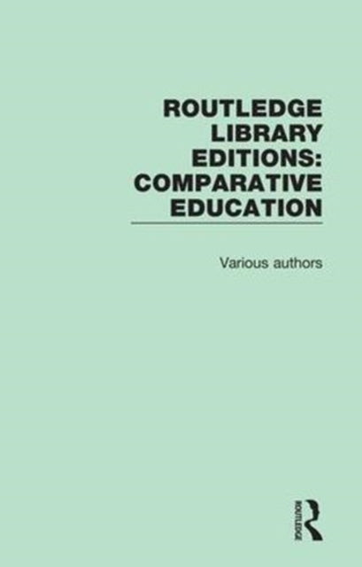 Book cover of: Routledge Library Editions: Comparative Education
