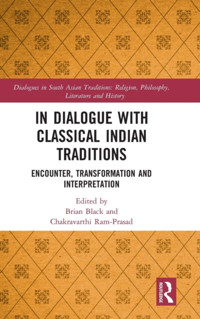 Book cover of: In Dialogue with Classical Indian Traditions. By: Brian Black